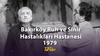 Bakırköy Ruh ve Sinir Hastalıkları Hastanesi 1979  TRT Arşiv [upl. by Nihhi873]