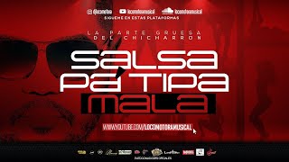 LOCOMOTORA MUSICAL  SALSA PARA TIPA MALA F022021 [upl. by Kala]