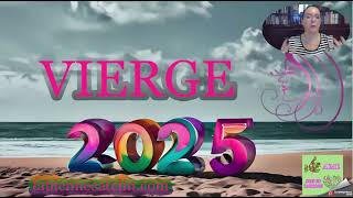 ♍ HOROSCOPE 2025♍ VIERGE ♍✅L’année de la réalisation personnelle [upl. by Jamal436]