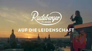 Radeberger Pilsner „Auf die Leidenschaft“ [upl. by Ellehcen]