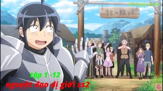 Review Anime  Nguyệt Đạo Dị Giới  Mùa 2  Tập 1  12 [upl. by Marlea]