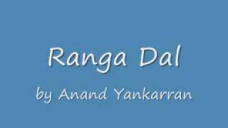 Ranga dal  Anand Yankaran [upl. by Enylodnewg]