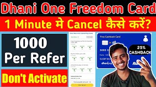 Dhani One Freedom Card Deactivate Kaise Kare  One Freedom Card Cancel Kaise Kare  One Freedom Card [upl. by Gary]