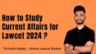 How to prepare Current Affairs for TS amp AP Lawcet 2024  Thrinath Reddy  Lawcet Adda [upl. by Denzil441]