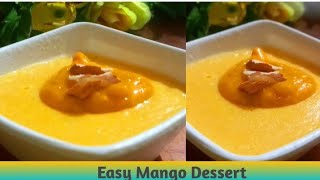 Easy Mango Dessert In 5 Ingredients  Super Tasty amp Easy Dessert Recipe [upl. by Squier]