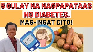 5 Gulay na Nagpapataas ng Diabetes Magingat Dito  By Doc Willie Ong [upl. by Ervin981]