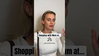 Shopping With Mum At 16 v 25 v 30… shopping memes mums daughters funnyskits [upl. by Aicire659]