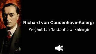 🇦🇹 How to pronounce Richard von CoudenhoveKalergi [upl. by Idnim]