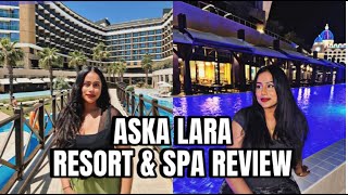 EP 2 Aska Lara Resort amp Spa REVIEW  Antalya Turkey  4K  in ENGLISH [upl. by Ezmeralda]