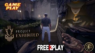 Project Exhibited ★ Gameplay ★ PC Steam  Free to Play  game 2020 ★ Ultra HD 1080p60FPS [upl. by Htomit]