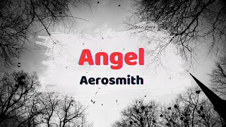 Aerosmith  Angel Lyrics [upl. by Goodkin995]