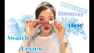 MAYBELLINE SUPERSTAY MATTE INK REVIEW amp SWATCH l Đăng Vi Nguyễn [upl. by Morley]