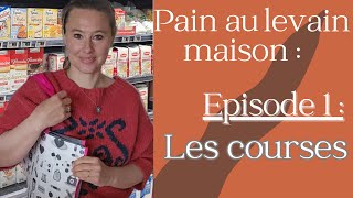 Défi  Faire votre premier pain au levain maison  Les COURSES épisode 1 [upl. by Namajneb697]