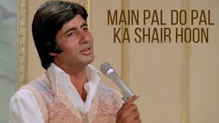 Main Pal Do Pal Ka Shair Hoon Full Song  Kabhi Kabhie  Amitabh Bachchan Rakhee  Mukesh  Khayyam [upl. by Atnuahsal238]