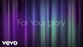 Tasha Cobbs  For Your Glory Official Lyric Video [upl. by Assetan]