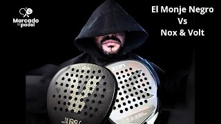 El Monje Negro  Hablemos de Padel  Conflicto Nox y Volt [upl. by Paterson550]