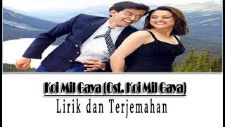 Lirik Lagu Koi Mil Gaya Ost Koi Mil Gaya Dan Terjemahannya [upl. by Ayana693]