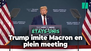 Trump se moque de Macron lors dun meeting dans l’Iowa [upl. by Kaylyn]