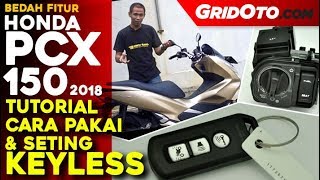 Honda PCX 150 Tutorial Penggunaan dan Seting Keyless l Test Ride Review l GridOto [upl. by Andras841]