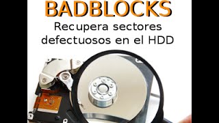 Badblocks  Analizar recuperar y reubicar sectores defectuosos [upl. by Niko]