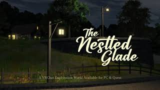 quotThe Nestled Gladequot VRChat World Showcase [upl. by Nies2]