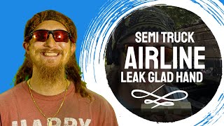 SEMI TRUCK AIRLINE LEAK GLADHAND FIX SIMPLE [upl. by Ecirtak]