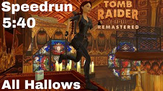 Tomb Raider 3 Remastered All Hallows  Speedrun  540 [upl. by Enitsej177]