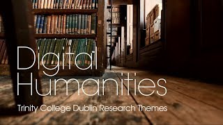 Digital Humanities Research Theme at Trinity [upl. by Lyrahs877]