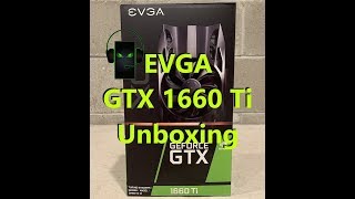 EVGA GTX 1660 Ti XC Graphics Card Unboxing 06GP41263KR [upl. by Uphemia694]