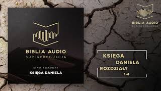 BIBLIA AUDIO superprodukcja  34 Księga Daniela  Rozdziały 14  Stary Testament [upl. by Lemar]