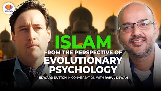 Islam from the perspective of Evolutionary Psychology  Edward Dutton with Rahul Dewan SangamTalks [upl. by Dnomzed262]