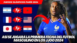 JUEGOS OLIMPICOS PARIS 2024 ASÍ SE JUGARÁ LA PRIMERA FECHA FÚTBOL MASCULINO [upl. by Rehpotsihc903]