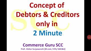 Debtors  Creditors  What is mean by Debtors What is mean by Debtors Who is debtors amp Creditors [upl. by Elaynad]