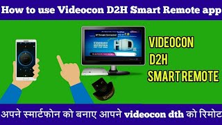 How To Use Videocon D2H Smart Remote App Any Bt Donge [upl. by Tabina]