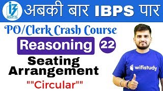 100 PM  IBPS POClerk Crash Course  Reasoning by Deepak Sir Day 22  Seating Arrangement [upl. by Nnalorac]