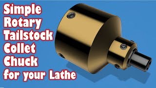 Simple LowCost Lathe Tailstock Rotary Collet Chuck [upl. by Ocsic294]