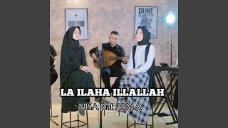 LA ILAHA ILLALLAH [upl. by Irik]