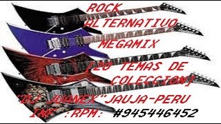 MIX ROCK ALTERNATIVO DJ JUANEX JAUJA PERU [upl. by Noswal]