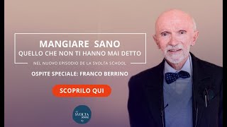 Franco Berrino Mangiare Sano Quello che NON Ti Hanno Mai Detto [upl. by Esiahc]