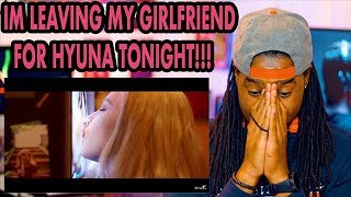 MV HyunA현아  Lip amp Hip  IM LEAVING MY GIRLFRIEND FOR HYUNA TONIGHT  REACTION [upl. by Siuqcram]