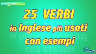 25 VERBI IN INGLESE PIU USATE CON ESEMPI PER PRINCIPIANTI [upl. by Barrett]