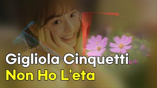 Non Ho Leta 나이도 어린데  Gigliola Cinquetti lyrics 번역가사 [upl. by Ayiak553]