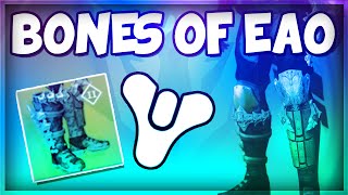 Destiny  BONES OF EAO  Exotic Boots Showcase [upl. by Celinda]