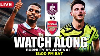 Burnley vs Arsenal  Watch Along Live  PREMIER LEAGUE [upl. by Ibot]