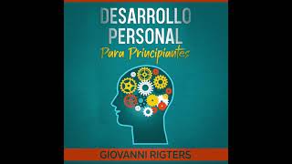 Desarrollo y crecimiento personal autoayuda y mejora  Audiolibro motivacional en español [upl. by Ecirtak541]