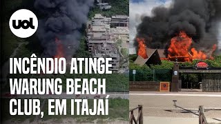 Incêndio atinge Warung Beach Club em praia de Itajaí Santa Catarina [upl. by Euqina]