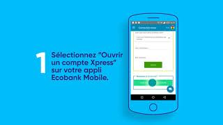 Comment ouvrir un compte Xpress Ecobank via mobile [upl. by Ardaed]