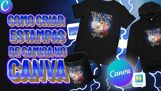 Como criar estampas incríveis para camisetas canecas e moletons personalizados no Canva [upl. by Iatnohs978]