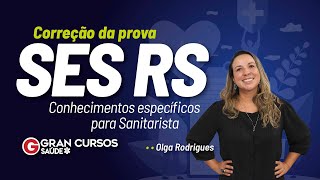 Correção da prova SES RS  Conhecimentos específicos para Sanitarista com Olga Rodrigues [upl. by Gombach]