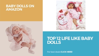 Top 12 Life Like Baby Dolls  Baby Dolls On Amazon [upl. by Tove]